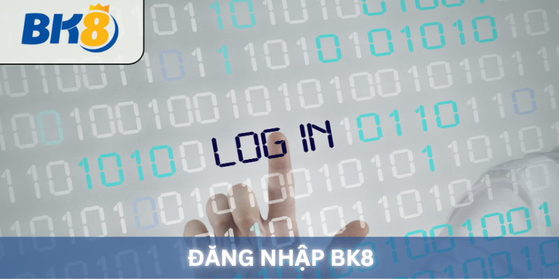 Hướng dẫn đăng nhập BK8