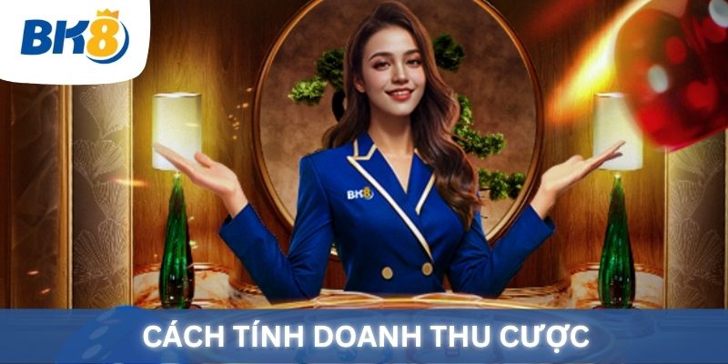 Cách tính doanh thu cược "Gửi tiền lần đầu"
